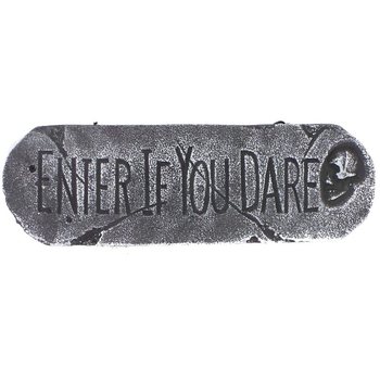 DEKORAČNÍ CEDULE "ENTER IF YOU DARE" (1 ks)