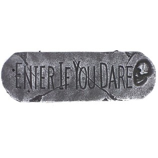 DEKORAČN&Iacute; CEDULE "ENTER IF YOU DARE" (1 ks)